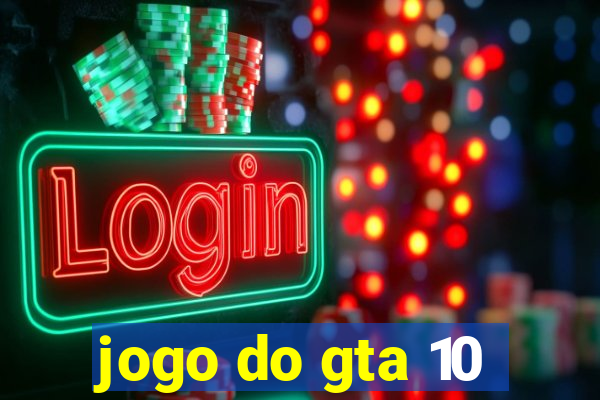 jogo do gta 10